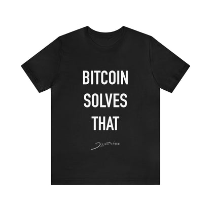 Bitcoin Solves That